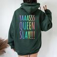 Yas Queen Slay Rainbow Gay Pride Lgbtq Meme Women Oversized Hoodie Back Print Forest