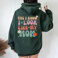 Yes I Know I Look Like My Mom Daughter My Mom Toddler Women Oversized Hoodie Back Print Forest