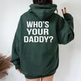 Who's Your Daddy Sarcastic Novelty Saying Women Oversized Hoodie Back Print Navy Blue