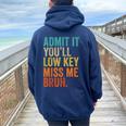 Admit It You'll Low Key Miss Me Bruh Teacher Women Oversized Hoodie Back Print Navy Blue