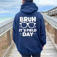 Bruh It's Filed Day Field Trip Boys Girls Sunglasses Fun Day Women Oversized Hoodie Back Print Navy Blue