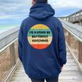 Butterfly Watcher I'd Rather Be Butterfly Watching Women Oversized Hoodie Back Print Navy Blue