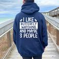 I Like Butterfly Watching And Maybe 3 People Women Oversized Hoodie Back Print Navy Blue