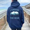 I Choose The Bear Camping Bear Lover Women Women Oversized Hoodie Back Print Navy Blue