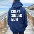 Crazy Soccer Mom Proud Momma Fan Goalie Women Oversized Hoodie Back Print Navy Blue