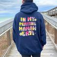 Cute Flower Faces Happy Mother Day In My Praying Mamaw Era Women Oversized Hoodie Back Print Navy Blue