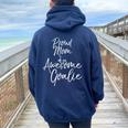 Cute Goal Keeper Mother Proud Mom Of An Awesome Goalie Women Oversized Hoodie Back Print Navy Blue