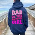 Dad Of The Birthday Girl Party Girls Daddy Birthday Party Women Oversized Hoodie Back Print Navy Blue