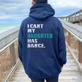Dad Dance Quote I Can't My Daughter Has Dance Dancing Father Women Oversized Hoodie Back Print Navy Blue