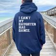 Dance Dad I Can't My Daughter Has Dance Women Oversized Hoodie Back Print Navy Blue