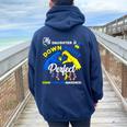 My Daughter Is Down Right Perfect Down Syndrome Awareness Women Oversized Hoodie Back Print Navy Blue