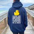 Ducks Are Awesome I'm Awesome Therefore I'm A Duck Women Oversized Hoodie Back Print Navy Blue