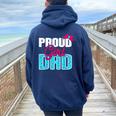Girl Dad Proud Girl Dad Quote For Father Of A Girl Women Oversized Hoodie Back Print Navy Blue