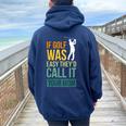 If Golf Was Easy They'd Call It Your Mom Sport Mother Adult Women Oversized Hoodie Back Print Navy Blue