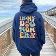 Groovy In My Dog Mom Era Mother Dog Lover For Womens Women Oversized Hoodie Back Print Navy Blue
