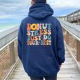 Groovy Donut Stress Just Do Your Best Teachers Testing Day Women Oversized Hoodie Back Print Navy Blue