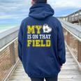 My Heart Is On That Field Crazy Soccer Mom Life Women Oversized Hoodie Back Print Navy Blue