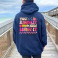 You Know It Now Show It Test Day Teacher Student Women Oversized Hoodie Back Print Navy Blue