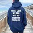 I Only Love My Bed And My Momma I'm Sorry Quote Women Oversized Hoodie Back Print Navy Blue