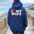 I Love My Wife Marriage Anniversary Married I Heart My Wife Women Oversized Hoodie Back Print Navy Blue