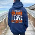 In March I Wear Orange Because I Love My Sister Ms Awareness Women Oversized Hoodie Back Print Navy Blue