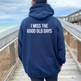 I Miss The Good Old Days Women Oversized Hoodie Back Print Navy Blue