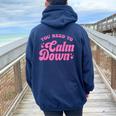 You Need To Calm Down Groovy Retro Quote Concert Music Women Oversized Hoodie Back Print Navy Blue