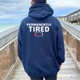 Permanently Tired For And Tired Women Oversized Hoodie Back Print Navy Blue