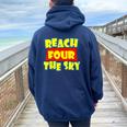 Reach Four The Sky Birthday 4Th Bday 4 Year Old Girl Boy Women Oversized Hoodie Back Print Navy Blue