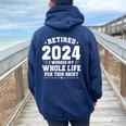 Retired 2024 Retirement Humor Retirement Women Oversized Hoodie Back Print Navy Blue