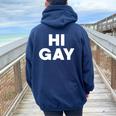 Sarcastic Saying Lgbt Pride Homosexual Hi Gay Women Oversized Hoodie Back Print Navy Blue