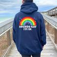 Sounds Gay Im In Rainbow Lgbt Flag Pride Month Women Women Oversized Hoodie Back Print Navy Blue
