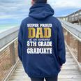 Super Proud Dad Of An Awesome 8Th Grade Graduate 2024 2025 Women Oversized Hoodie Back Print Navy Blue