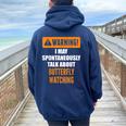 Warning I May Spontaneously Talk About Butterfly Watching Women Oversized Hoodie Back Print Navy Blue