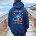 I Wear Blue For My Son Autism Awareness Mom Dad Women Oversized Hoodie Back Print Navy Blue