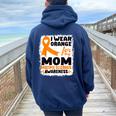 I Wear Orange For My Mom Ms Multiple Sclerosis Awareness Women Oversized Hoodie Back Print Navy Blue