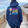 Into The Wine Not The Label Pansexual Lgbtq Pride Vintage Women Oversized Hoodie Back Print Navy Blue