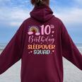 10Th Birthday Rainbow Sleepover Squad Pajamas Slumber Girls Women Oversized Hoodie Back Print Maroon