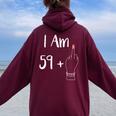 I Am 59 Plus 1 Middle Finger For A 60Th 60 Years Old Women Oversized Hoodie Back Print Maroon