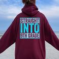 Back To School Straight Into 9Th Grade Women Oversized Hoodie Back Print Maroon