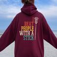 I Beat People With Stick Lacrosse Lax Player Women Women Oversized Hoodie Back Print Maroon
