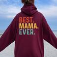 Best Mama Ever Retro Vintage Unique For Mama Women Oversized Hoodie Back Print Maroon
