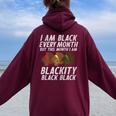 I Am Blackity Black Afro Woman African Pride History Women Women Oversized Hoodie Back Print Maroon