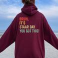 Bruh It's Staar Day You Got This Teacher Testing Day Women Oversized Hoodie Back Print Maroon