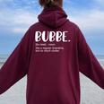Bubbe For Mother's Day Idea For Grandma Bubbe Women Oversized Hoodie Back Print Maroon