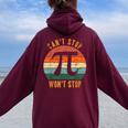 Can't Stop Pi Won't Stop Math Pi Day Vintage Teacher Women Oversized Hoodie Back Print Maroon