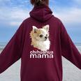 Chihuahua Mama Chihuahua Long Haired Mom Mommy Chiwawa Dog Women Oversized Hoodie Back Print Maroon