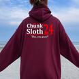 Chunk Sloth '24 Hey You Guys Apparel Women Oversized Hoodie Back Print Maroon