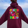 Cinco De Mayo Mexican Fiesta 5 De Mayo Men Women Oversized Hoodie Back Print Maroon