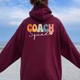Coach Squad Team Retro Groovy Vintage First Day Of School Women Oversized Hoodie Back Print Maroon